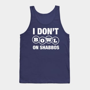 Don't Bowl On Shabbos Tank Top